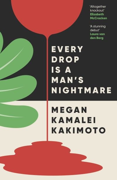 Cover for Megan Kamalei Kakimoto · Every Drop Is a Man's Nightmare (Paperback Book) (2024)