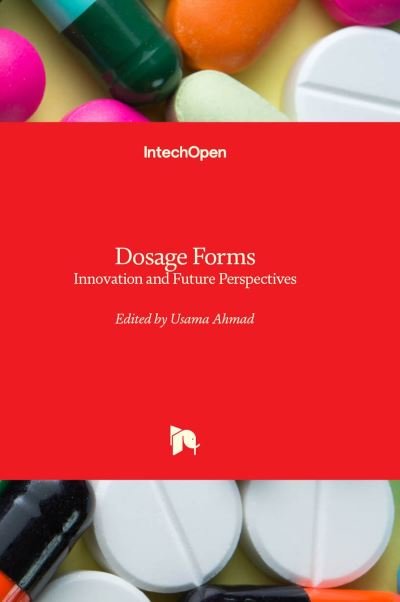 Cover for Usama Ahmad · Dosage Forms: Innovation and Future Perspectives (Hardcover Book) (2023)