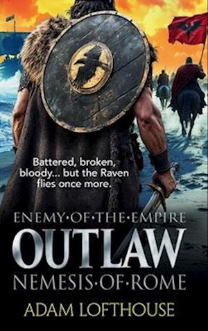 Outlaw: Nemesis of Rome: Discover the new action-packed thriller from Adam Lofthouse - Enemy of the Empire - Adam Lofthouse - Books - Boldwood Books Ltd - 9781836785101 - May 18, 2025