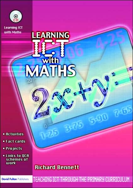 Learning ICT with Maths - Teaching ICT through the Primary Curriculum - Richard Bennett - Libros - Taylor & Francis Ltd - 9781843123101 - 31 de mayo de 2006