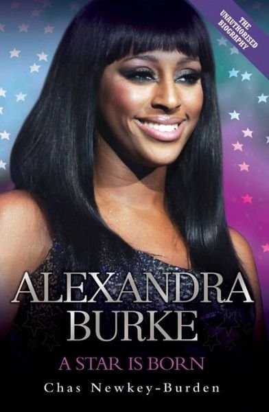 Cover for Chas Newkey-Burden · Alexandra Burke: A Star is Born (Paperback Book) (2009)