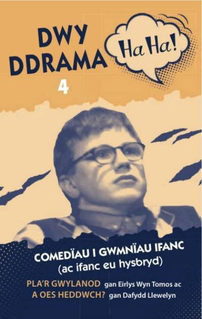 Cover for Eirlys Wyn Tomos · Dwy Ddrama Ha Ha! - 4 (Paperback Book) (2021)