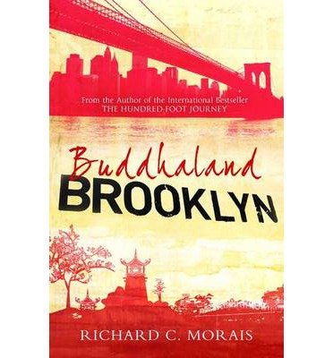 Buddhaland Brooklyn - Richard C. Morais - Kirjat - Alma Books Ltd - 9781846883101 - torstai 16. tammikuuta 2014
