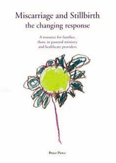 Cover for Bruce Pierce · Miscarriage and Stillbirth: The Changing Response (Paperback Book) (2003)