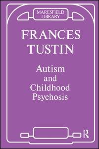Cover for Frances Tustin · Autism and Childhood Psychosis (Paperback Bog) (1995)
