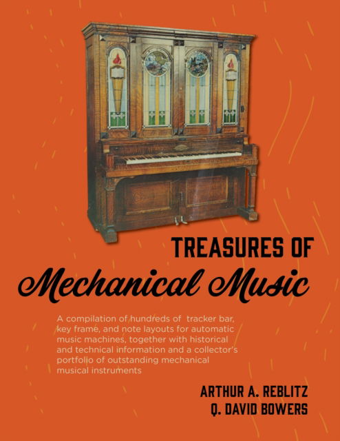 Treasures of Mechanical Music - Arthur A. Reblitz - Kirjat - Vestal Press Ltd ,U.S. - 9781879511101 - maanantai 15. elokuuta 2022