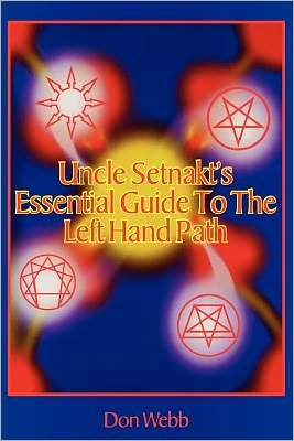 Cover for Don Webb · Uncle Setnakts Essential Guide to the Left Hand Path (Pocketbok) (2011)