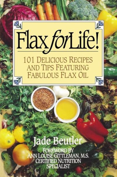 Cover for Jade Beutler · Flax for Life! (Paperback Book) (2018)