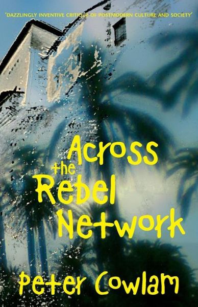 Cover for Peter Cowlam · Across the Rebel Network (Paperback Book) (2015)