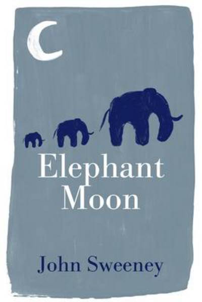 Elephant Moon - John Sweeney - Książki - Silvertail Books - 9781909269101 - 1 września 2014