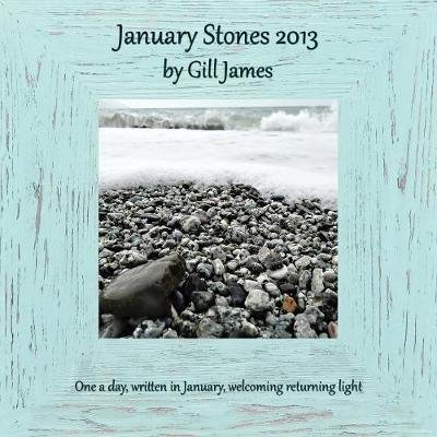 Cover for Gill James · January Stones 2013 (Taschenbuch) (2017)