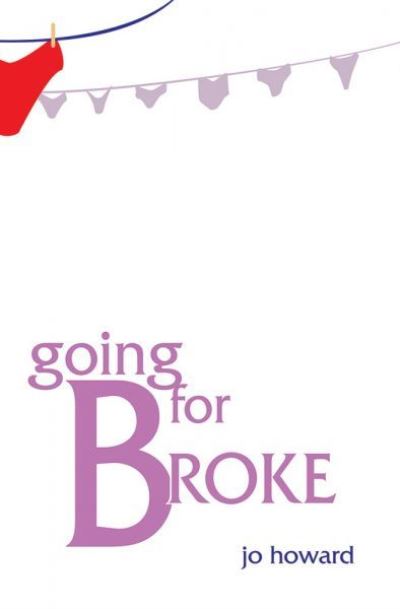 Going for Broke - Jo Howard - Livros - Cinnamon Press - 9781910836101 - 1 de março de 2016