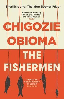 The Fishermen - Chigozie Obioma - Bøger - Pushkin Press - 9781911590101 - 17. december 2018