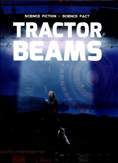 Cover for Holly Duhig · Tractor Beams - Science Fiction to Science Fact (Gebundenes Buch) (2017)