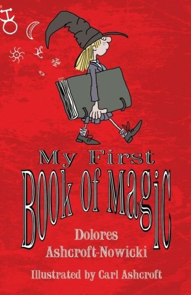 Cover for Dolores Ashcroft-Nowicki · My First Book of Magic (Paperback Book) (2019)