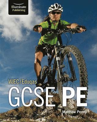 WJEC / Eduqas GCSE PE - Matthew Penny - Books - Illuminate Publishing - 9781913963101 - April 29, 2022