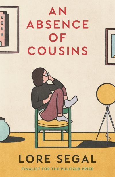 Lore Segal · An Absence of Cousins: A Novel (Taschenbuch) [Main edition] (2024)