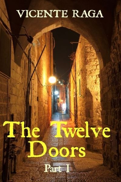The Twelve Doors - Vicente Raga - Books - Addvanza - 9781915336101 - March 2, 2022