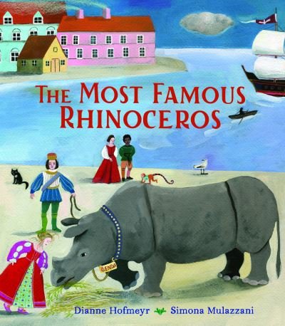 Cover for Dianne Hofmeyr · The Most Famous Rhinoceros (Hardcover Book) (2023)