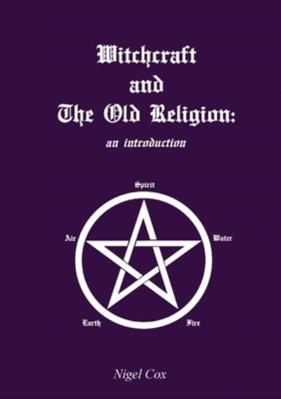 Cover for Nigel Cox · Witchcraft and the Old Religion (Book) (2021)