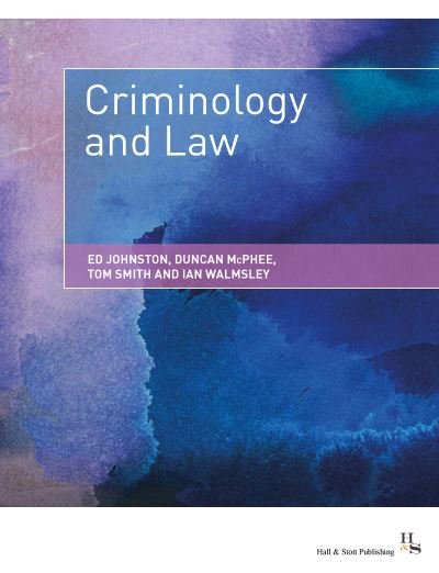 Cover for Johnston, Ed (Senior Lecturer) · Criminology and Law (Paperback Book) [New edition] (2021)