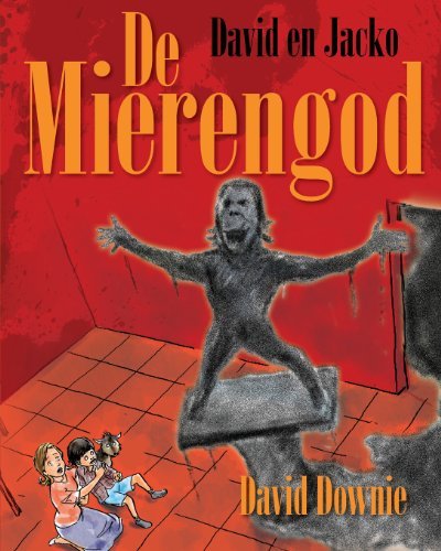 David en Jacko: De Mierengod - David Downie - Bücher - Blue Peg Publishing - 9781922237101 - 19. Mai 2013