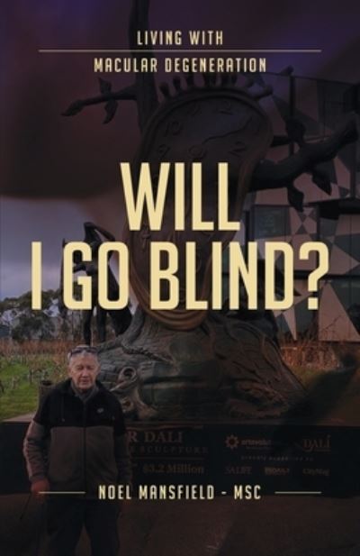 Cover for Noel Mansfield · Will I Go Blind (Paperback Book) (2021)