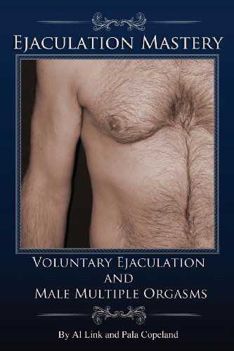 Cover for Pala Copeland · Voluntary Ejaculation and Male Multiple Orgasms (Paperback Bog) [First Print Edition 2013 edition] (2013)