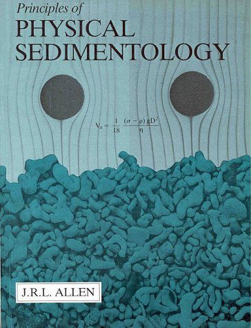 Principles of Physical Sedimentology - J. R. L. Allen - Books - The Blackburn Press - 9781930665101 - February 1, 2001