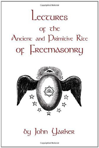 Cover for John Yarker · Lectures of the Ancient and Primitive Rite of Freemasonry (Paperback Book) (2008)