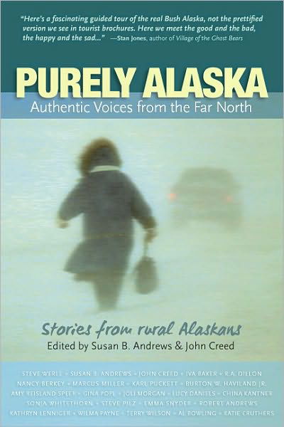 Cover for 32 Writers from Rural Alaska · Purely Alaska: Authentic Voices from the Far North (Paperback Book) [1st edition] (2010)