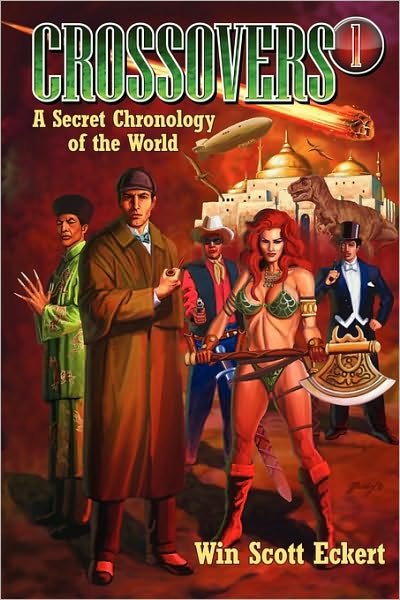 Cover for Win Scott Eckert · Crossovers: a Secret Chronology of the World  (Volume 1) (Paperback Book) (2010)