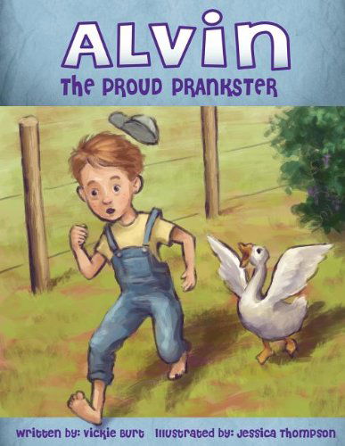 Cover for Vickie Burt · Alvin the Proud Prankster (Paperback Book) (2011)