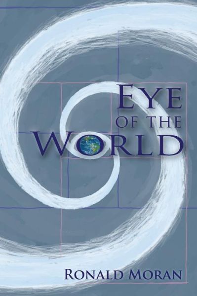 Cover for Ronald Moran · Eye of the World (Paperback Book) (2018)