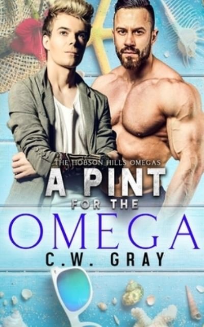 Cover for C W Gray · A Pint for the Omega (Paperback Book) (2019)