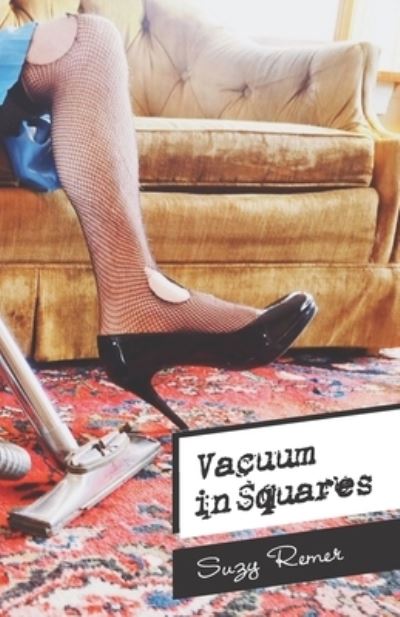 Cover for Suzy Remer · Vacuum in Squares (Paperback Book) (2020)