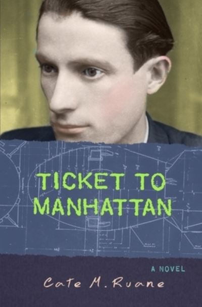 Cover for Cate M. Ruane · Ticket to Manhattan (Book) (2021)