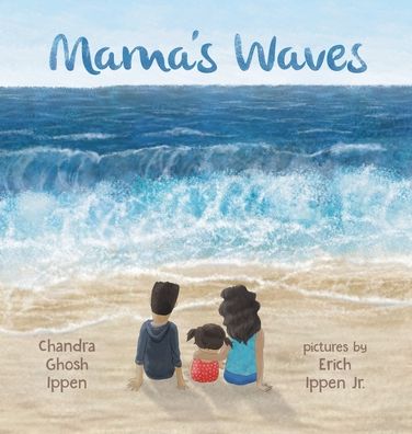 Cover for Chandra Ghosh Ippen · Mama's Waves - Ellie Bean (Hardcover Book) (2020)