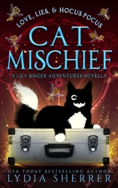 Love, Lies, and Hocus Pocus Cat Mischief - Lydia Sherrer - Livres - Chenoweth Press - 9781950267101 - 8 juillet 2022