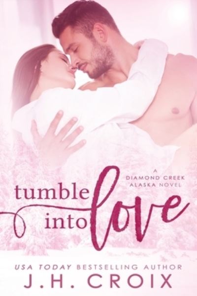 Cover for J H Croix · Tumble Into Love (Paperback Book) (2015)