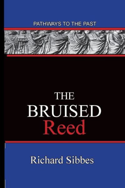 Cover for Richard Sibbes · The Bruised Reed (Taschenbuch) (2019)