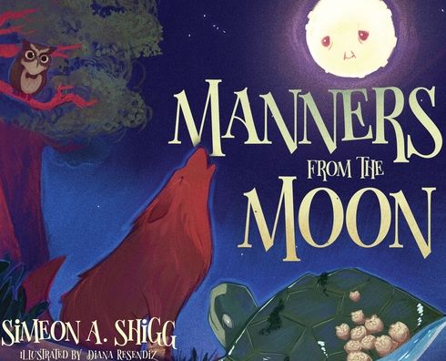 Cover for Simeon A Shigg · Manners from the Moon (Hardcover Book) (2020)