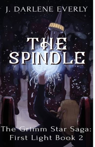 Cover for J Darlene Everly · The Spindle (Paperback Book) (2021)