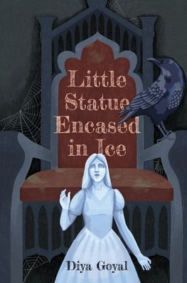 Cover for Diya Goyal · Little Statue Encased in Ice (Paperback Book) (2022)