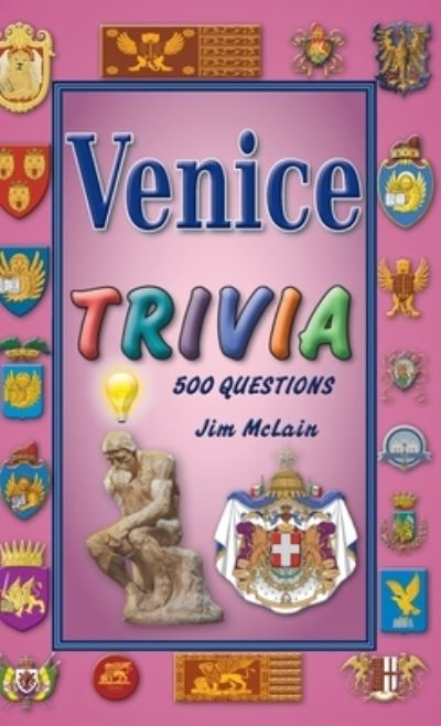 Venice Trivia - Jim McLain - Books - Book Services US - 9781956661101 - July 22, 2022