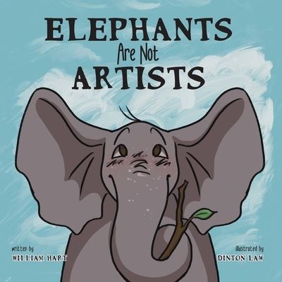 Cover for William Hart · Elephants Are Not Artists (Paperback Book) (2023)