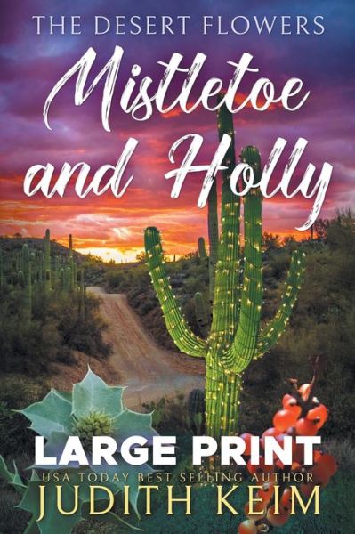 Cover for Judith Keim · Desert Flowers - Mistletoe and Holly (Bog) (2022)