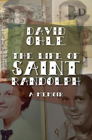 Cover for David Ohle · The Life of Saint Randolph: A Memoir (Paperback Book) (2024)