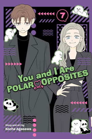 Cover for Kocha Agasawa · You and I Are Polar Opposites, Vol. 7 - You and I Are Polar Opposites (Paperback Book) (2025)