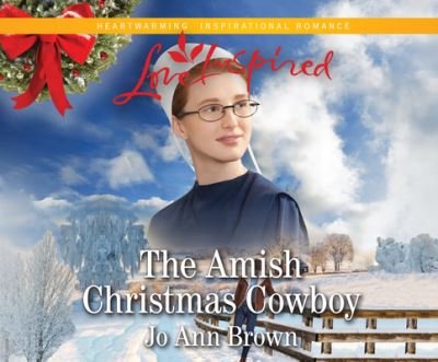 Cover for Jo Ann Brown · The Amish Christmas Cowboy (CD) (2019)